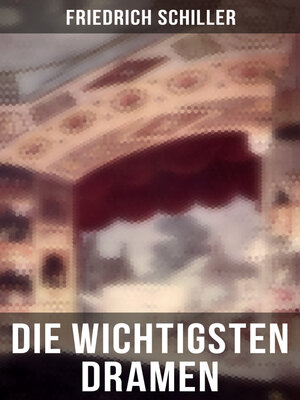 cover image of Die wichtigsten Dramen von Friedrich Schiller